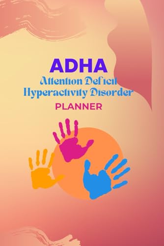 Attention Deficit Hyperactivity Disorder Planner: Daily Tools to Manage Time & Tasks with ADHD