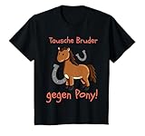 Tausche Bruder gegen Pony Shirts