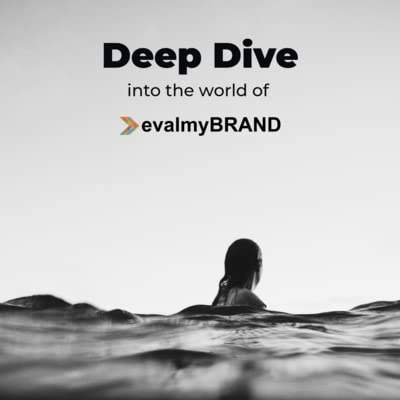 Deep dive into the world of evalmyBRAND