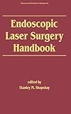  Endoscopic Laser Surgery Handbook (Science and Practice of Surgery Series, 10, Band 10)