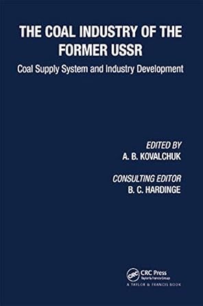 Coal Industry of the Former USSR: Coal Supply System and Industry...