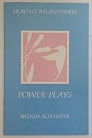 Power Plays (Healthy Relationships Series) 0894863738 Book Cover