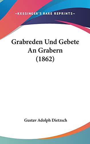 Grabreden Und Gebete An Grabern (1862) (English and German Edition)