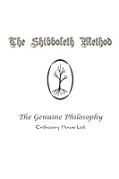 The Shibboleth Method: The Genuine Philosophy 1520490666 Book Cover