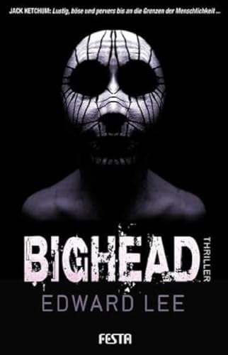 Bighead: Ein brutaler, obszöner Thriller (Horror Taschenbuch)