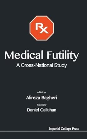 Medical Futility: A Cross-National Study Medical Futility: A Cross-National Study book cover