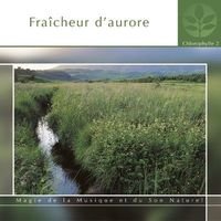 Fraicheur d'aurore [Audio CD]