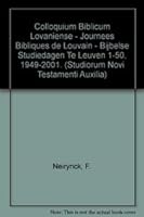 Colloquium Biblicum Lovaniense - Journees Bibliques de Louvain - Bijbelse Studiedagen Te Leuven 1-50, 1949-2001 9042910453 Book Cover