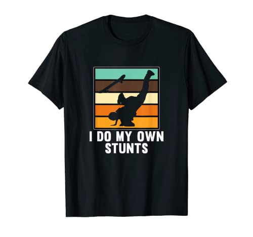 I Do My Own Stunts Skateboarder Skateboarding Lover Gráfico Camiseta