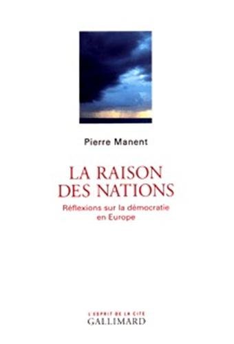 La Raison des nations: Réflexions sur la démocratie en Europe