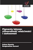 Pigmenty lakowe: róznorodnosc wlasciwosci i zastosowan (Polish Edition) 6209022596 Book Cover