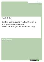 Die Implementierung von Lernfeldern in den Berufsschulunterricht. Herausforderungen bei der Umsetzung 3668415706 Book Cover