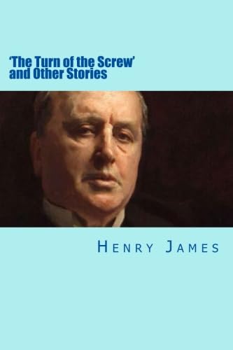 'The Turn of the Screw' and Other Stories 1508459282 Book Cover