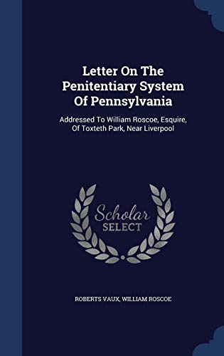 Letter On The Penitentiary System Of Pennsylvan... 129799342X Book Cover