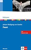 Faust. Der Tragödie erster Teil: Textausgabe mit Materialien Klasse 10-13 (Editionen für den Literaturunterricht) - Johann Wolfgang von Goethe 