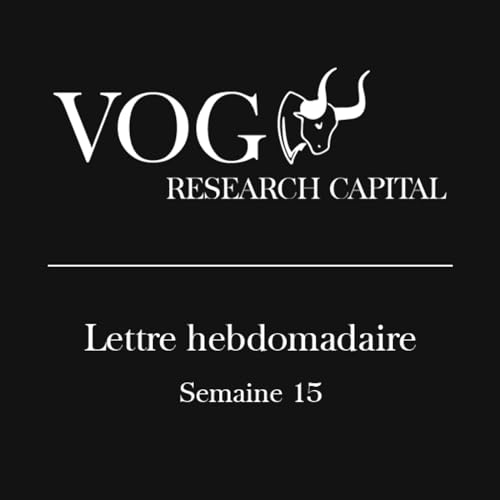 Lettre Financi&egrave;re - Semaine 15 - 2024