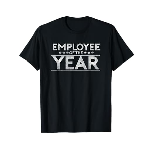 Employee Of The Year Shirt, Funny Tee For Staff Appreciation