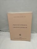  Francisco Franco: Cristiano ejemplar (Azor : Colección de estudios contemporáneos. Serie Maior)
