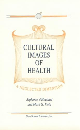 Cultural Images of Health: A Neglected Dimension