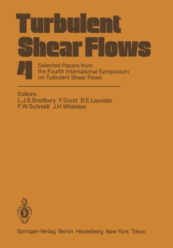 Turbulent Shear Flows 4: Selected Papers from the Fourth International Symposium on Turbulent Shear Flows, University of Karlsruhe, Karlsruhe, FRG, September 12–14, 1983