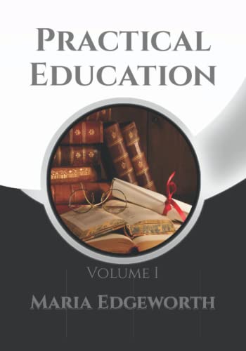 Practical Education: Volume I + Note Pages