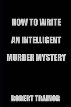 Paperback HOW TO WRITE AN INTELLIGENT MURDER MYSTERY Book