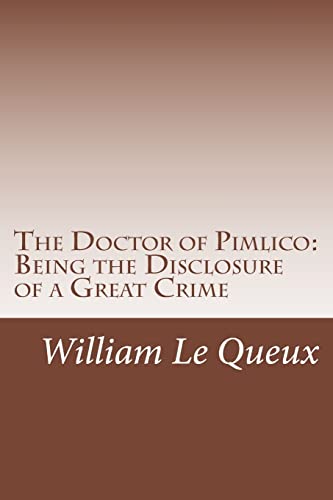 The Doctor of Pimlico: Being the Disclosure of ... 1515348784 Book Cover