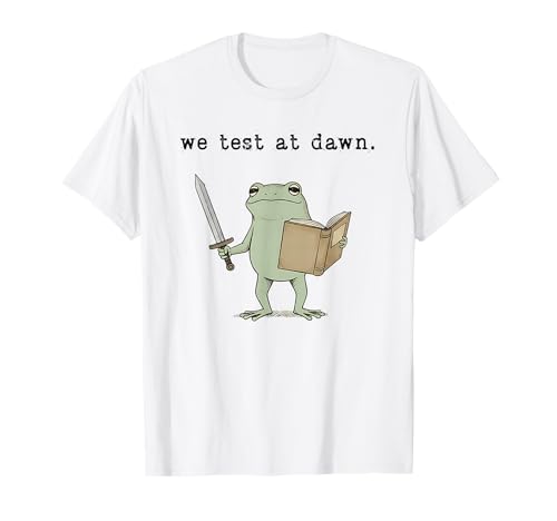 We Test At Dawn Test Day Coordinator Final Exam Teacher Frog T-Shirt