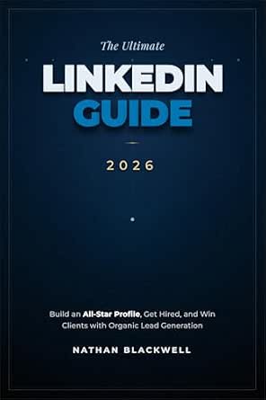 The Ultimate LinkedIn Guide 2026: Build an All-Star Profile, Get Hired ...