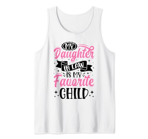 My Daughter In Law Is My Favorite Child Family Matching Camiseta sin Mangas