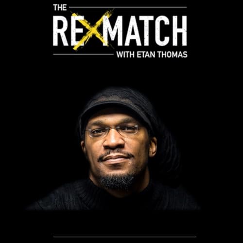 『The Rematch Hosted By Etan Thomas』のカバーアート