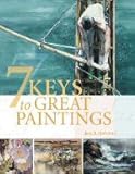 7 Keys to Great Paintings