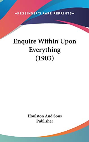 Enquire Within Upon Everything (1903)