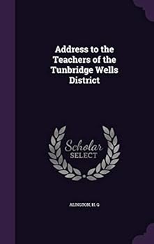 Address to the teachers of the Tunbridge Wells District