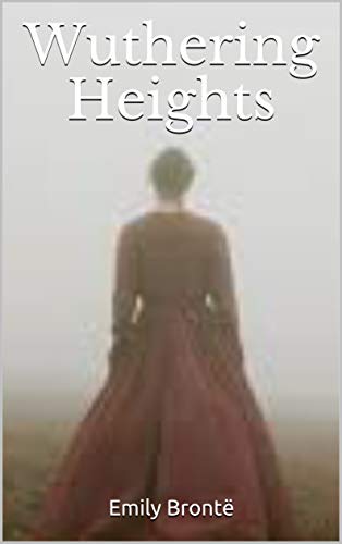 Wuthering Heights (English Edition)