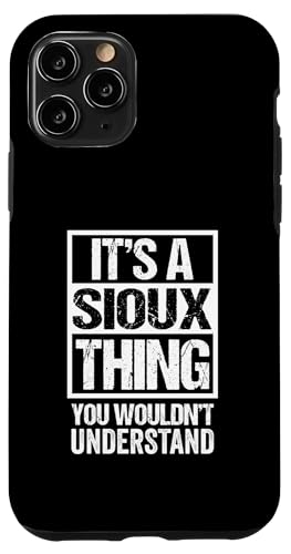 It's A Sioux Thing You Wouldn't Understand Oceti Sakowin �X�}�z�P�[�X iPhone 11 Pro �p