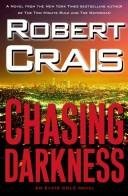 Chasing Darkness: An Elvis Cole Novel (Elvis Cole Novels)      Hardcover – Bargain Price, July 1, 2008