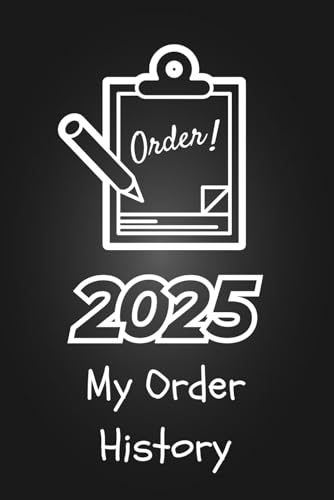 2025 My Order History: Lined Notebook Journal