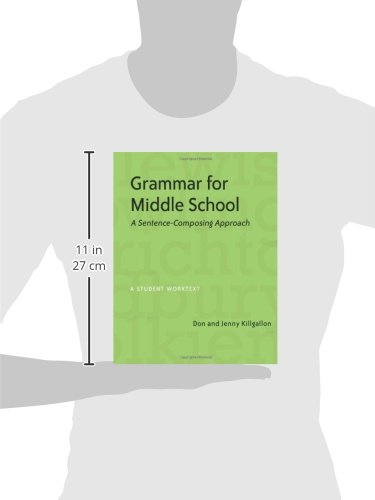 Grammar for Middle School: A Sentence-Composing Approach--A Student Worktext