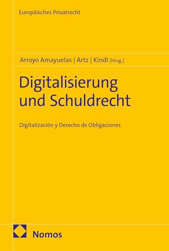 Digitalisierung und Schuldrecht: Digitalización y Derecho de Obligaciones (Europäisches Privatrecht 64)