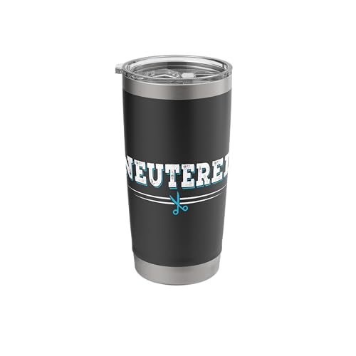 Neutered - Funny Vasectomy Saying Neutered Man Joke Stainless Steel Insulated Tumbler