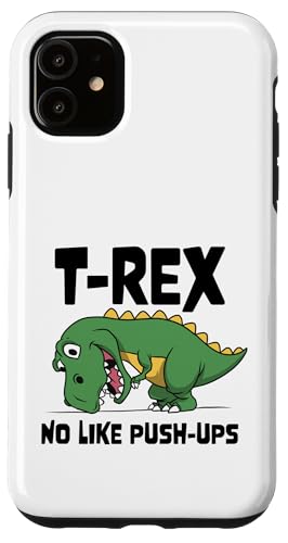 T-Rex No Like Push-Ups - Dino Pun Funny Workout �X�}�z�P�[�X iPhone 11 �p