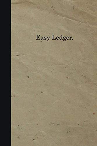 Easy Ledger: 120 pages (6x9”) | Cash Book | Simple Income Expense Book | Log, Track, & Record Expenses & Income