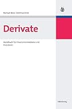 Derivate: Handbuch für Finanzintermediäre und Investoren