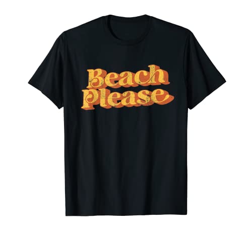 Vintage Beach Please Cute, retro, vacaciones de verano en la playa de los 70 Camiseta