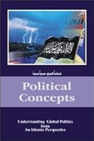 Political Concepts: Understanding Global Politics From Islamic Perspective B008PNPCQG Book Cover