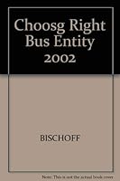 Choosing the Right Business Entity 2002 0735532818 Book Cover