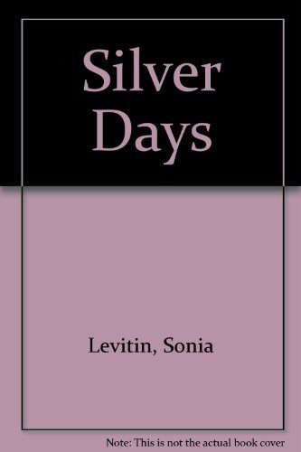 Silver Days 0689315635 Book Cover