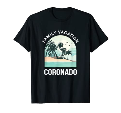 Family Vacation 2021 Coronado Summer California Tropical T-Shirt