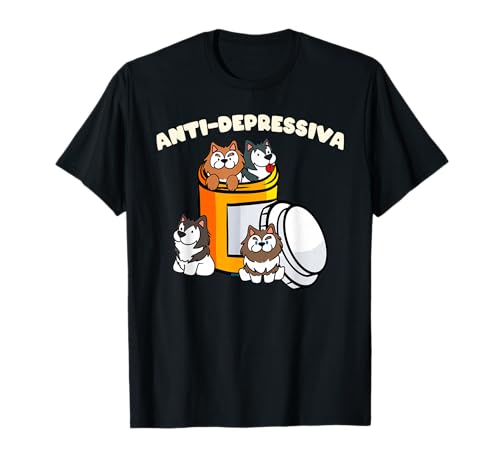 Anti-Depressiva Husky Lustig Hund Sibirischer Husky Spruch T-Shirt
